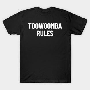 Toowoomba Rules Queensland Australia Capital City T-Shirt